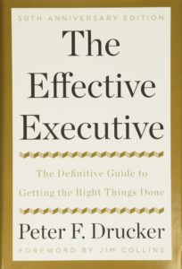 The effective executive, by Peter Drucker